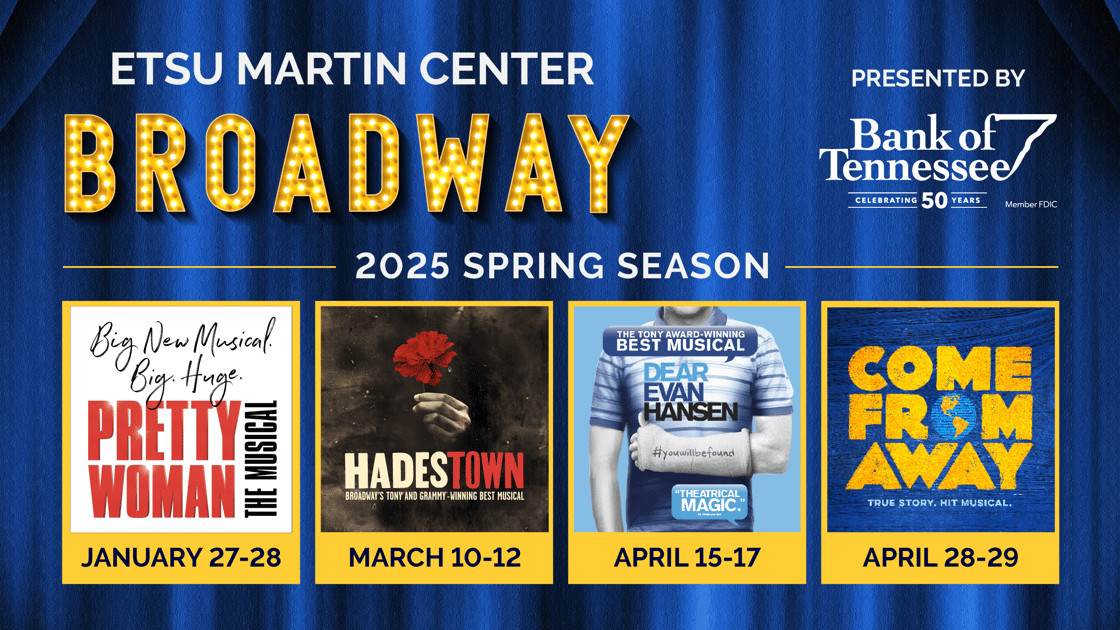 The ETSU Martin Center Spring 2025 Season Poster featuring Pretty Woman, Hadestown, Dear Evan Hansen, and Come From Away