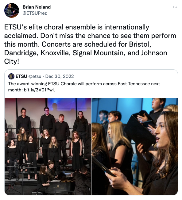 Screenshot of Tweet which reads ETSU's elite choral ensemble is internationally acclaimed. Don't miss the chance to see them perform this month. Concerts are scheduled for Bristol, Dandridge, Knoxville, Signal Mountain, and Johnson City! Quote Tweet