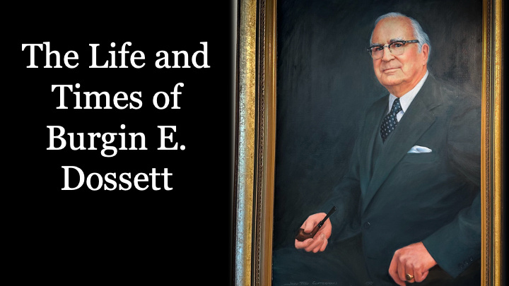 A screenshot of a video about Burgin E. Dossett